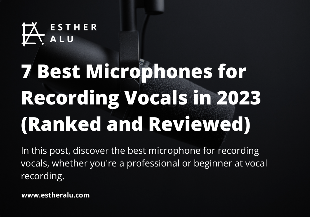 Best Microphone for Recording Vocals